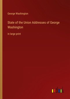 State of the Union Addresses of George Washington - Washington, George