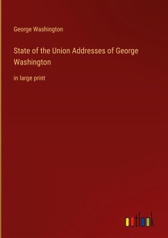State of the Union Addresses of George Washington - Washington, George