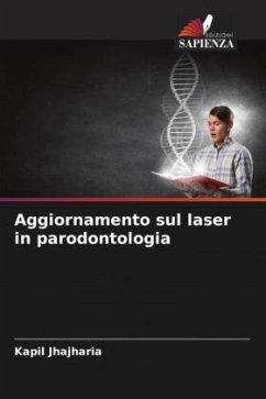 Aggiornamento sul laser in parodontologia - Jhajharia, Kapil