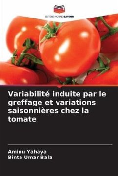 Variabilité induite par le greffage et variations saisonnières chez la tomate - Yahaya, Aminu;Umar Bala, Binta