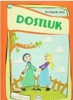 Dostluk - Dini Degerler Serisi 10 - Budak, Esma; Nur Türk, Neslihan; Aydin Gökduman, Nehir; Kanger, Faruk; Öztürk, Gülser