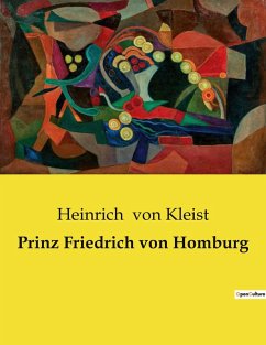 Prinz Friedrich von Homburg - Kleist, Heinrich Von