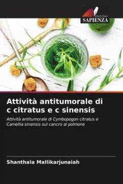 Attività antitumorale di c citratus e c sinensis - Mallikarjunaiah, Shanthala
