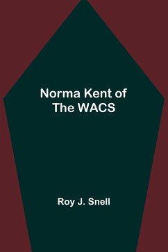 Norma Kent of the WACS - J. Snell, Roy