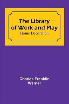 The Library of Work and Play - Franklin Warner, Charles