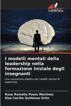I modelli mentali della leadership nella formazione iniziale degli insegnanti - Posso Martínez, Rosa Romelia;Quiñónez Ortiz, Elsa Cecilia