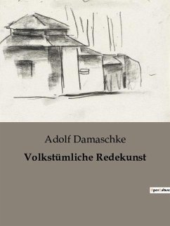 Volkstümliche Redekunst - Damaschke, Adolf