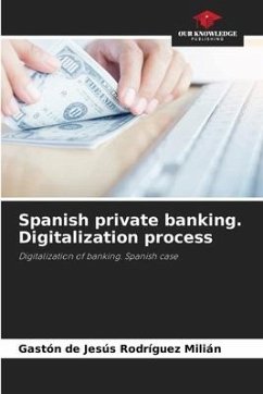 Spanish private banking. Digitalization process - Rodríguez Milián, Gaston De Jesus