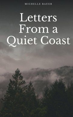 Letters From a Quiet Coast - Bauer, Michelle