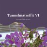 Tunnelmatreffit VI - Bild 1