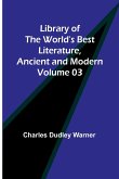 Library of the World's Best Literature, Ancient and Modern Volume 03