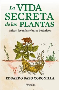 Vida Secreta de Las Plantas, La - Bazo Coronilla, Eduardo