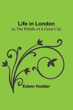 Life in London - Hodder, Edwin