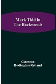 Mark Tidd in the Backwoods