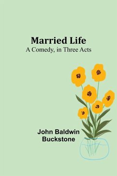 Married Life - Baldwin Buckstone, John