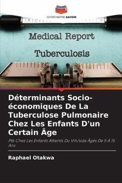 Déterminants Socio-économiques De La Tuberculose Pulmonaire Chez Les Enfants D'un Certain Âge - Otakwa, Raphael