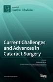 Current Challenges and Advances in Cataract Surgery