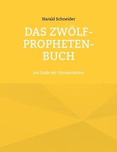 Das Zwölf-Propheten-Buch - Schneider, Harald