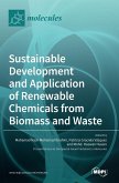 Sustainable Development and Application of Renewable Chemicals from Biomass and Waste
