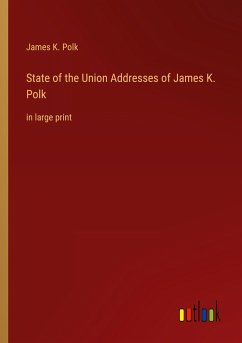 State of the Union Addresses of James K. Polk