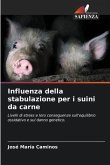 Influenza della stabulazione per i suini da carne