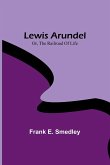 Lewis Arundel; Or, The Railroad Of Life
