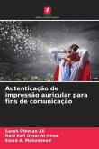 Autenticação de impressão auricular para fins de comunicação