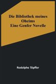 Die Bibliothek meines Oheims Die Bibliothek meines Oheims