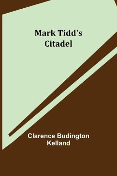 Mark Tidd's Citadel - Budington Kelland, Clarence