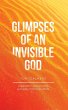 Glimpses of an Invisible God for... - Bild 1