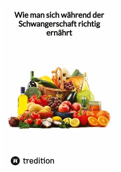 Cover Wie man sich während der Schwangerschaft richtig ernährt