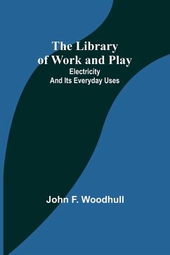 The Library of Work and Play - F. Woodhull, John