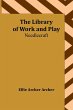 The Library of Work and Play - Bild 1