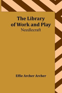 The Library of Work and Play - Archer Archer, Effie