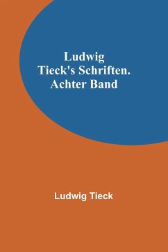 Cover Ludwig Tieck's Schriften. Achter Band