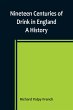 Nineteen Centuries of Drink in England - Bild 1