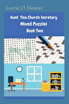 Aunt Tina Church Secretary Mixed Puzzles Book Two - Hewitt, Lorrie O.