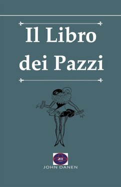 Il Libro dei Pazzi - Danen, John