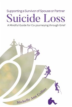 Supporting a Survivor of Spouse or Partner Suicide Loss - Collins, Michelle Ann