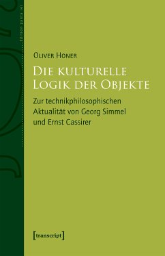 Die kulturelle Logik der Objekte (eBook, PDF) - Honer, Oliver