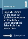 Empirische Studien zur Evaluation von Qualitätsinformationen bei der Adoption kontinuierlicher und diskontinuierlicher Innovationen