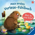 Mein erstes Vorlese-Fühlbuch: Bist du eine Ente?