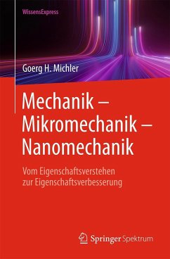 Mechanik - Mikromechanik - Nanomechanik - Michler, Goerg H.