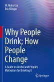 Why People Drink; How People Change