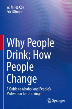 Why People Drink; How People Change - Cox, W. Miles;Klinger, Eric
