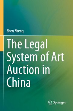 The Legal System of Art Auction in China - Zheng, Zhen