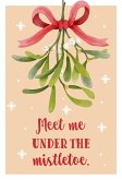 Meet me under the mistletoe