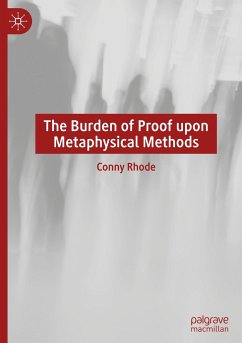 The Burden of Proof upon Metaphysical Methods - Rhode, Conny