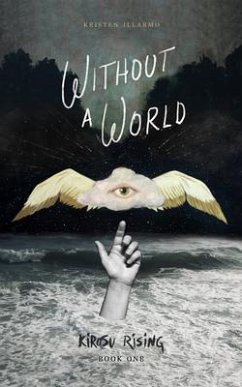 Without a World (eBook, ePUB) - Illarmo, Kristen