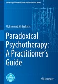 Paradoxical Psychotherapy: A Practitioner¿s Guide